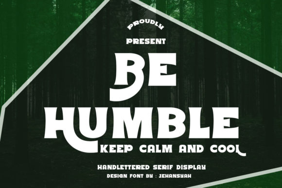 Be Humble: A Quirky Serif Typeface for Bold Brand Identity