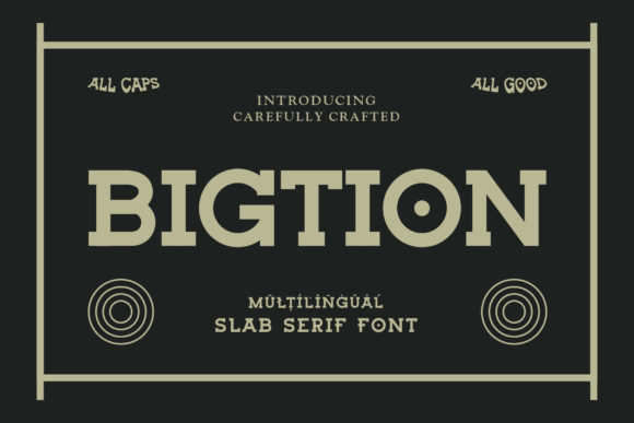 Bigtion: The Bold Slab Serif Typeface for Handmade Brands