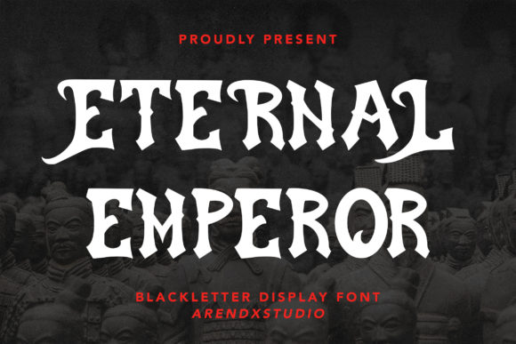 Eternal Emperor: A Bold Blackletter Typeface for Digital Brands