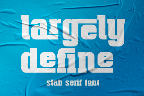 Largely Define: The Bold Slab Serif Font for Strong Brand Identity